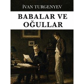 Colezium - Babalar ve Oğullar - Ivan Sergeyeviç Turgenyev
