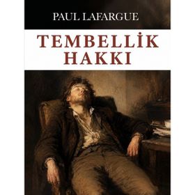 Colezium - Tembellik Hakkı - Paul Lafargue