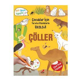 Çöller - Çocuklar İçin Yaratıcı Etkinliklerle Ekoloji - Kim Myung Hee