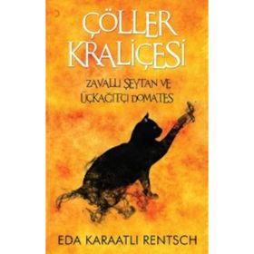 Çöller Kraliçesi - Eda Karaatlı Rentsch