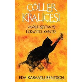 Çöller Kraliçesi - Eda Karaatlı Rentsch