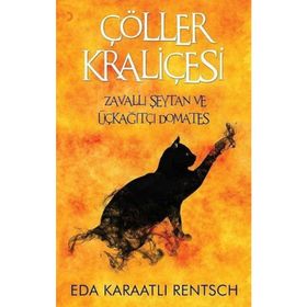 Çöller Kraliçesi - Eda Karaatlı Rentsch