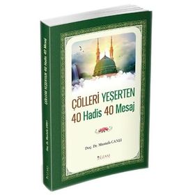 Çölleri Yeşerten 40 Hadis 40 Mesaj Mustafa Canlı