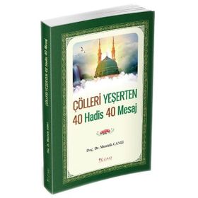 Çölleri Yeşerten 40 Hadis 40 Mesaj Mustafa Canlı