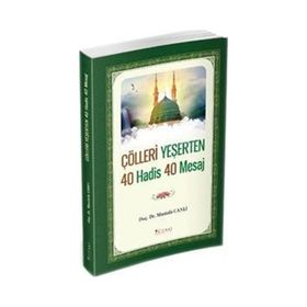 Çölleri Yeşerten 40 Hadis 40 Mesaj Mustafa Canlı
