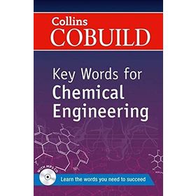 COLLINS COBUILD KEY WORDS FOR CHEMICAL ENGINEERING - KOLEKTIF