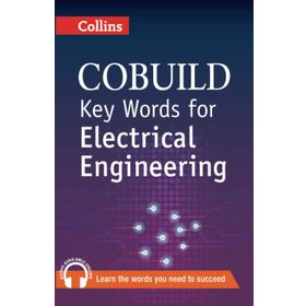 COLLINS COBUILD KEY WORDS FOR ELECTRICAL ENGINEERING - KOLEKTIF