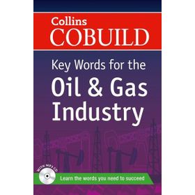 COLLINS COBUILD KEY WORDS FOR THE OIL AND GAS INDUSTRY + CD - KOLEKTIF