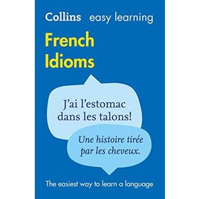 Collins Easy Learning French İdioms - Collins Dictionaries