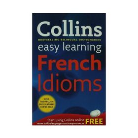 Collins Easy Learning French İdioms - Collins Dictionaries