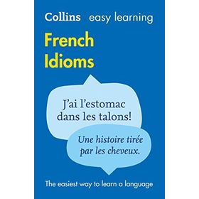Collins Easy Learning French İdioms - Collins Dictionaries