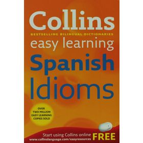 Collins Easy Learning Spanish Idioms - Collins Dictionaries