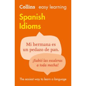 Collins Easy Learning Spanish Idioms - Collins Dictionaries