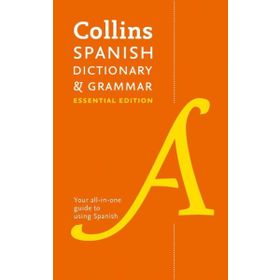 Collins Essential Spanish Dictionary and Grammar - kollektif