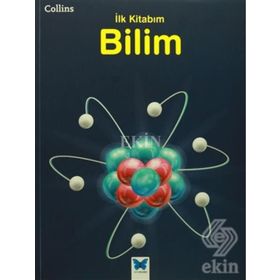 Collins İlk Kitabım Bilim - Anna Claybourne