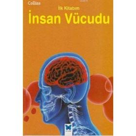 Collins İlk Kitabım - İnsan Vücudu / Kollektif / Mavi Kelebek Yayınları