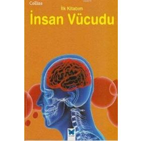 Collins İlk Kitabım - İnsan Vücudu / Kollektif / Mavi Kelebek Yayınları