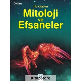 Collins İlk Kitabım-Mitoloji ve Efsaneler / Kolektif / Mavi Kelebek