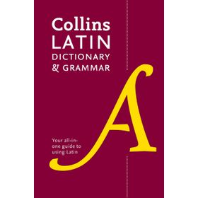 Collins Latin Dictionary and Grammar - Collins Dictionaries