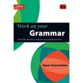 Collins Work on your Grammar B2 Upper Intermediate