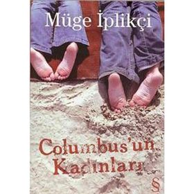 COLUMBUS'UN KADINLARI - GENEL