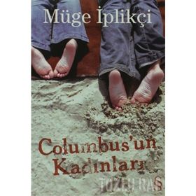 COLUMBUS'UN KADINLARI - GENEL