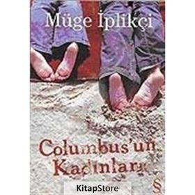 Columbus'un Kadınları - Müge İplikçi
