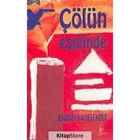 ÇÖLÜN EŞİĞİNDE - ANDREAS KOLLENDER
