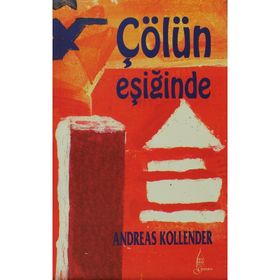 ÇÖLÜN EŞİĞİNDE - ANDREAS KOLLENDER