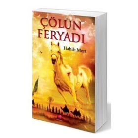 Çölün Feryadı - Habib Mert