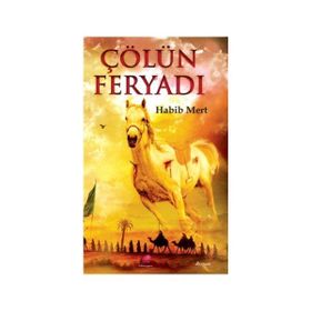 Çölün Feryadı - Habib Mert