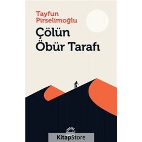 Çölün Öbür Tarafı - Tayfun Pirselimoğlu