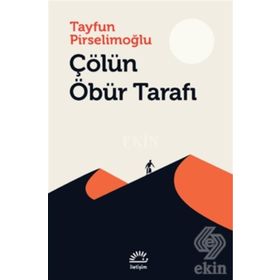 Çölün Öbür Tarafı - Tayfun Pirselimoğlu