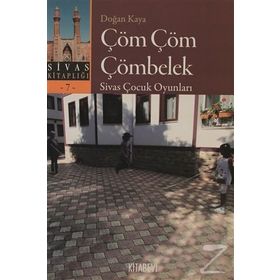 ÇÖM ÇÖM ÇÖMBELEK SIVAS ÇOCUK OYUNLARI - DOĞAN KAYA