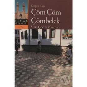 ÇÖM ÇÖM ÇÖMBELEK SIVAS ÇOCUK OYUNLARI - DOĞAN KAYA