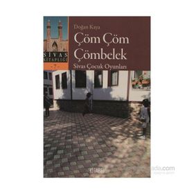 ÇÖM ÇÖM ÇÖMBELEK SIVAS ÇOCUK OYUNLARI - DOĞAN KAYA