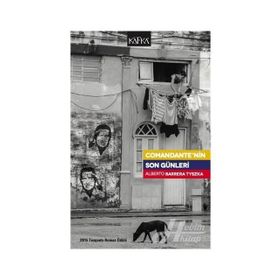 Comandante’nin Son Günleri - Alberto Barrera Tyszka