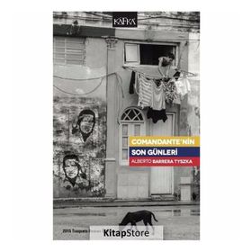 Comandante’nin Son Günleri - Alberto Barrera Tyszka