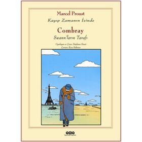 Combray - Kayıp Zamanın İzinde - Swann’ların Tarafı - Marcel Proust