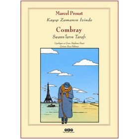 Combray - Kayıp Zamanın İzinde - Swann’ların Tarafı - Marcel Proust