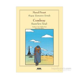 Combray - Kayıp Zamanın İzinde - Swann’ların Tarafı - Marcel Proust
