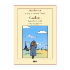 Combray - Kayıp Zamanın İzinde - Swann’ların Tarafı - Marcel Proust