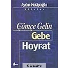 ÇÖMÇE GELIN GEBE/HOYRAT - AYDIN HATİPOĞLU