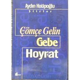 ÇÖMÇE GELIN GEBE/HOYRAT - AYDIN HATİPOĞLU