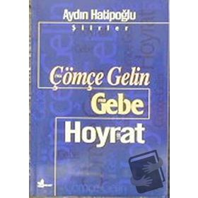 ÇÖMÇE GELIN GEBE/HOYRAT - AYDIN HATİPOĞLU