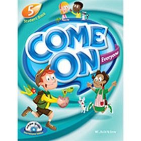 Come On, Everyone! with DVDROM + MP3 CD + Theater Reader; Student Book 5 - Amy Gradin Lisa Young