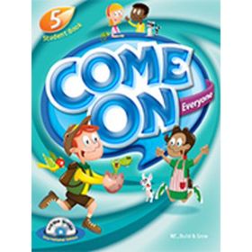 Come On, Everyone! with DVDROM + MP3 CD + Theater Reader; Student Book 5 - Amy Gradin Lisa Young