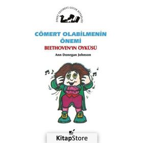 Cömert Olabilmenin Önemi - Beethoven'in Öyküsü - Ann Donegan Johnson