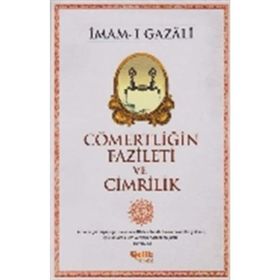 Cömertliğin Fazileti ve Cimrilik - imami gazali