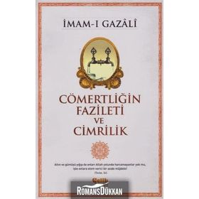 Cömertliğin Fazileti ve Cimrilik - imami gazali